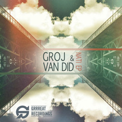 Groj & Van Did - Nati (Original Mix)[SC edit]