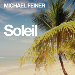 Michael Feiner - Soleil (Original Mix)