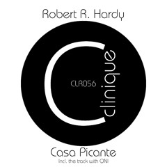 [CLR056] - Robert R. Hardy - Casa Picante EP