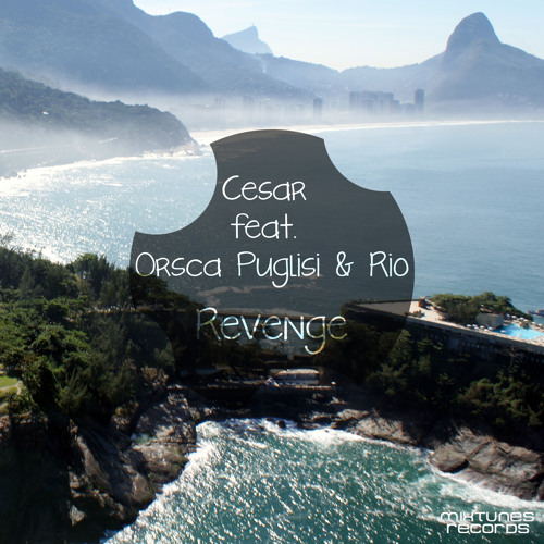 Cesar Ft. Orsca Puglisi & Rio - Revenge