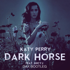 Katy Perry - Dark Horse (Dax Bootleg Edit) [FREE DOWNLOAD]