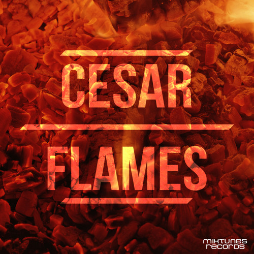 Cesar - Flames (Original Mix)