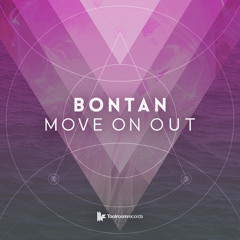 Bontan - Move On Out -  BBC Radio 1 Premiere (OUT NOW)