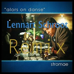 Stromae - Alors On Danse (Lennart Schroot Remix)
