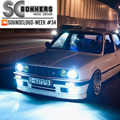 SCBonkers Presents: Soundcloud-Week #34