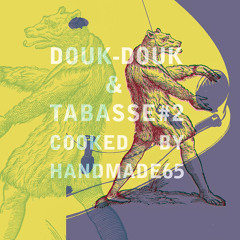 "DOUK-DOUK & TABASSE #2"