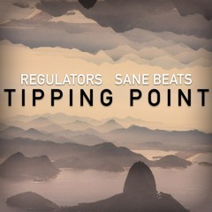 Regulators x SaneBeats - Tipping Point