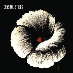 Crystal Stilts - Shattered Shine