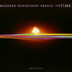 Asta - Możdżer Danielsson Fresco - The Time