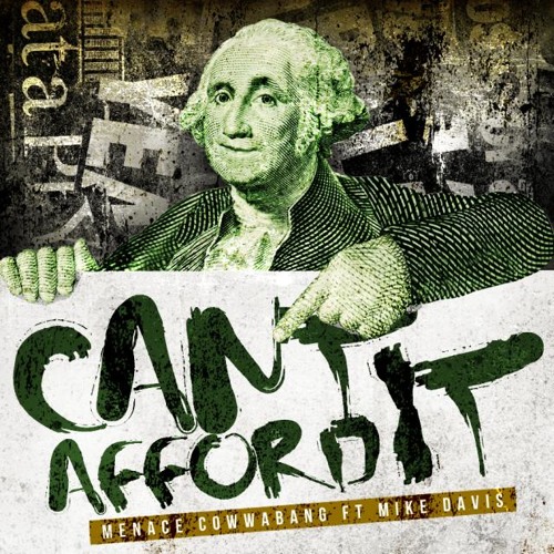 Cowwa Da Menace ft Mike Davis - Can't Afford It