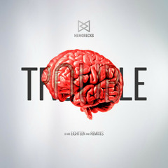 Memorecks- Trouble ft. Jenna Pemkowski (Nugg3t Bootleg)*Preview*