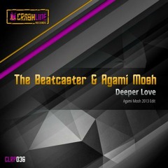 Deeper Love by Agami Mosh & The Beatcaster