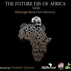 Abdellah DjJarod Pres. Dj Boogie Back (THE FUTURE DJ's OF AFRICA SERIES II)