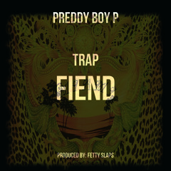 Preddy Boy P - Trap Fiend
