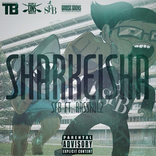 SFB Ft. Rasskulz - Sharkeisha (FINALMIX&MASTER -TB)