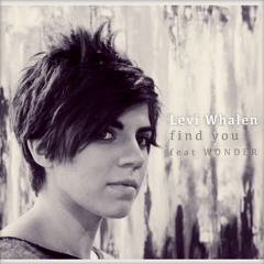 Levi Whalen - Find You [feat. Wonder](Matthew Parker Remix) *Free Download*