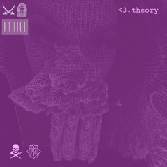 Dylan Tran x <3. Theory (C&S By Dark INDIGO)