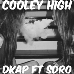 Cooley High - Dkap feat. SDRO