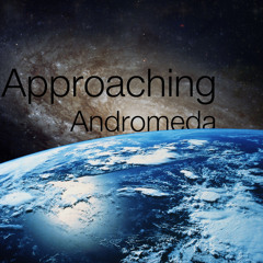 Approaching Andromeda — Bleeding Fingers Contest