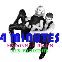 4 Minutes - Madonna & Justin Timberlake (Alx - Pro Remix)