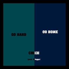 9. Go Hard Go Home [Prod. by H Jugga]