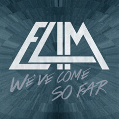 ELIM-We've Come So Far