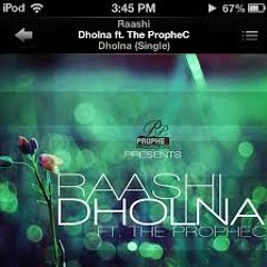 Raashi Feat The Prophec - Dholna[ Remix]
