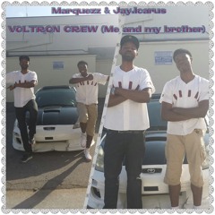 Da Voltron Crew (me and my brother)ft Jay.Icarus