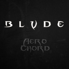 BLVDE by Aero Chord
