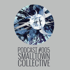 Friede Freude Freitag // Podcast 005 // SMALLTOWN COLLECTIVE