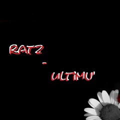 RatZ  -  Ultimu'.MP3