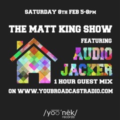 Audio Jacker - In The Mix (Matt King Show Guest Mix 08-02-2014)