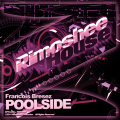 Francois Bresez - Poolside (Original Mix) | out now @ Beatport