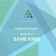 Congi & Occult Feat. Segilola - Same Kind (BBC 6 Music - Nemone) [Out Now]