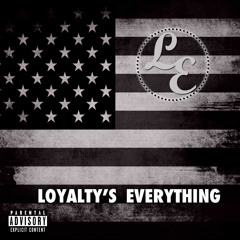 Loyalty Means Everything