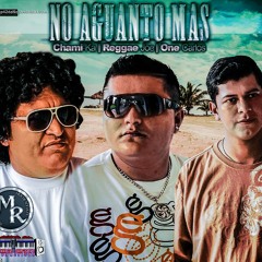 Chami - Ka, One Carlos & Reggae Joe - No Aguanto Mas