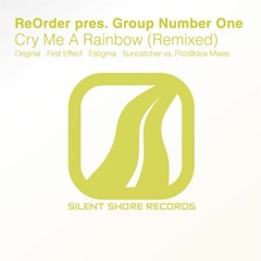 ReOrder pres. Group Number One - Cry Me A Rainbow (First Effect Remix)