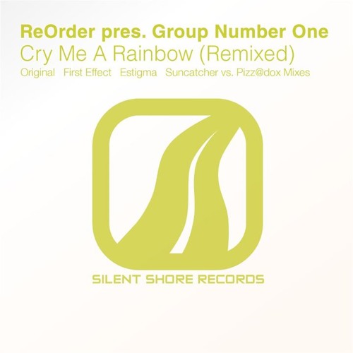 ReOrder pres. Group Number One - Cry Me A Rainbow (First Effect Remix)
