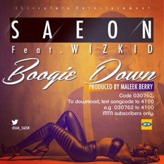 Saeon - Boogie Down ft Wizkid (Prod by Maleek Berry)