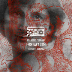 Potholes Podcast (February 2014) - Sounds by BK Beats