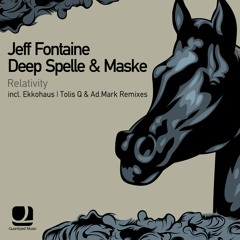 Jeff Fontaine, Deep Spelle & Maske - Relativity (Tolis Q & Ad.Mark Remix)