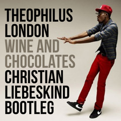 Theophilus London - Wine and Chocolates (Christian Liebeskind Bootleg)