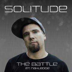 Solitude - The Battle feat. Nahledge