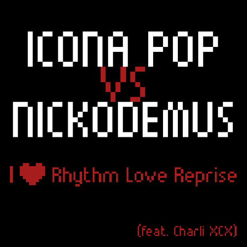 Icona Pop Vs Nickodemus - I ♥ Rhythm Love Reprise (+ video mix)