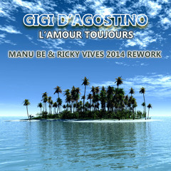 Gigi D'agostino - L'amour Toujours (Manu Be & Ricky Vives Rework)