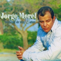 Dejenme Llorar Un Rato - Jorge Morel