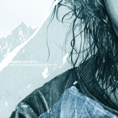 Hanne Kolstø - One plus one makes one out of two