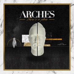 Arches - There's A Place (Russ Chimes Remix)
