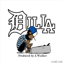 Dilla (Produced by J.Walker)