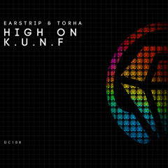 Earstrip & Torha - High On K.U.N.F. - OUT NOW @ Diamond Clash Records